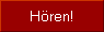 Hören!
